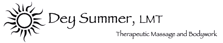 Dey Summer, LMT
Therapeutic Massage and Bodywork